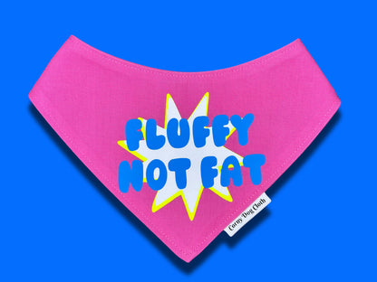 Fluffy Not Fat Pink Bandana