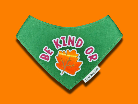 Be Kind or Leaf Dark Green Bandana