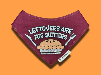 Leftovers are for Quitters Maroon Glitter Bandana