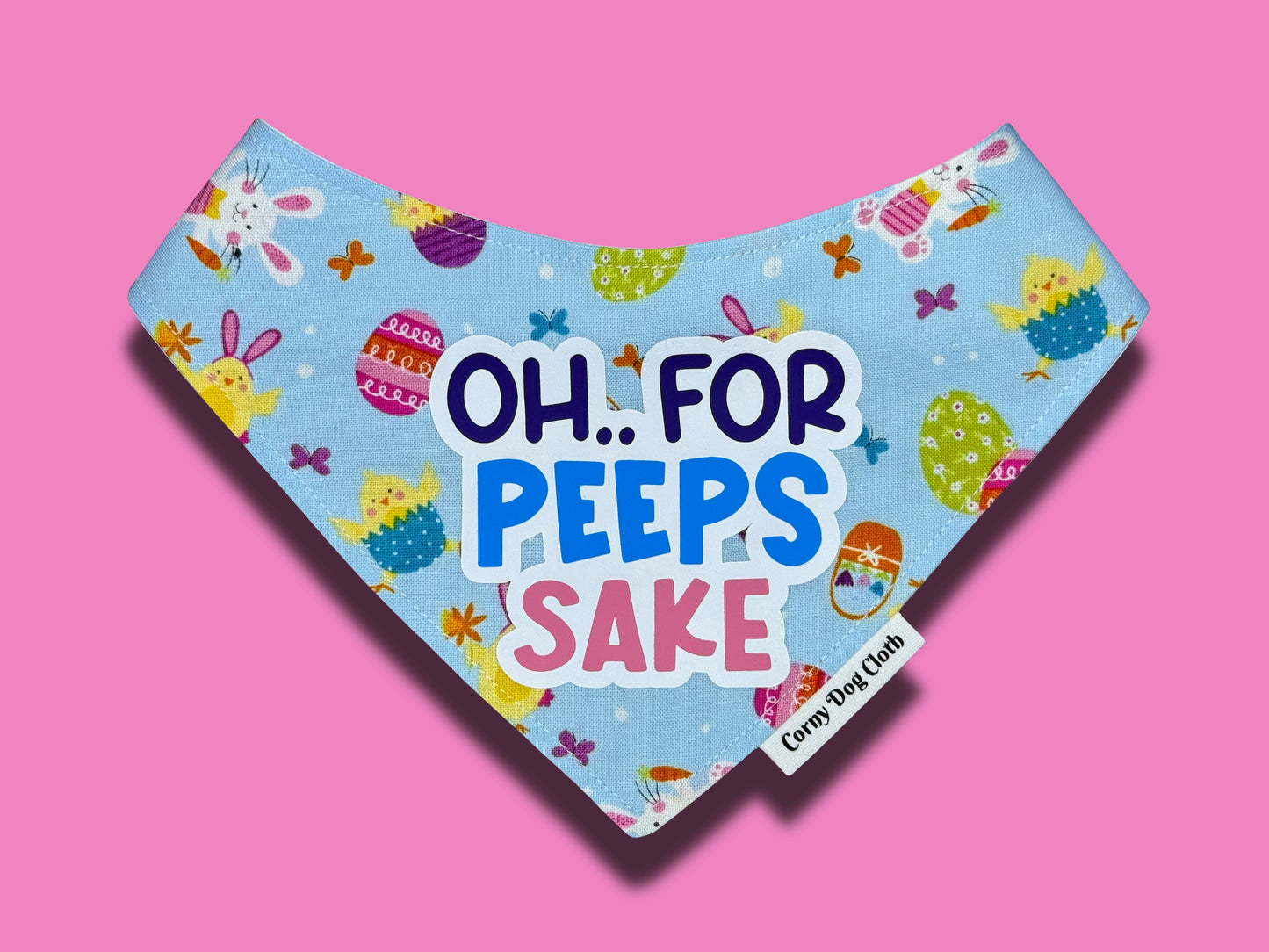 Oh... For Peeps Sake Bandana