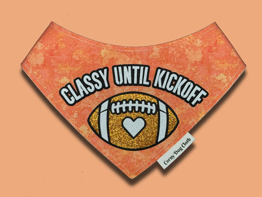 Classy Until Kickoff Bandana