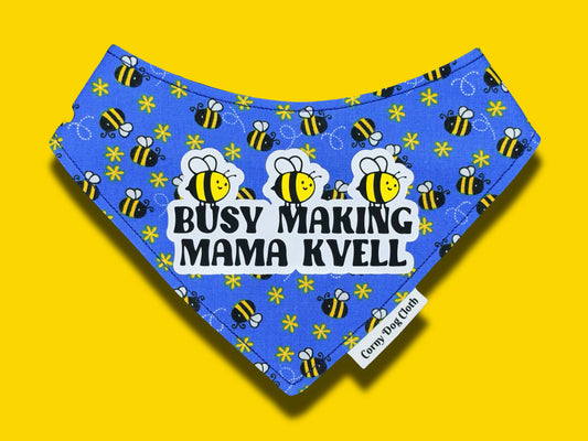 Busy Making Mama Kvell Bandana