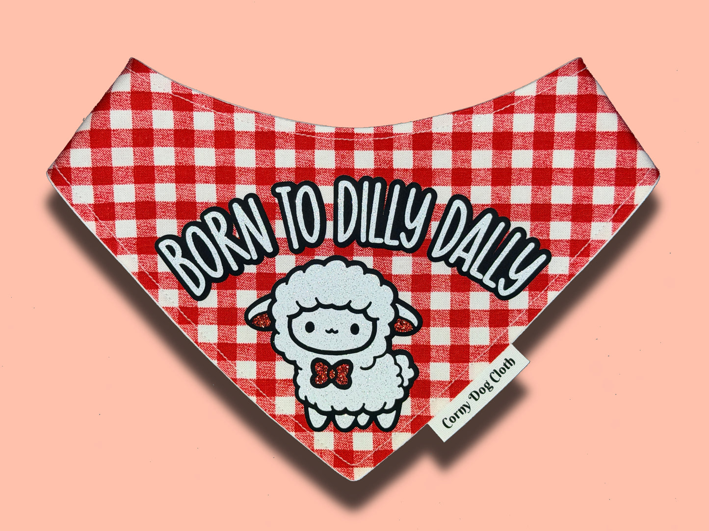 Born to Dilly Dally Red Bandana