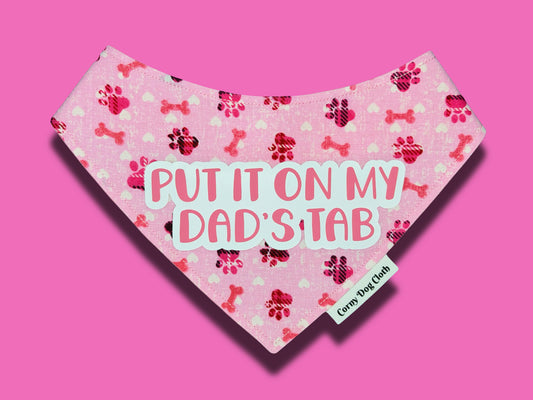 Put It On My Dad's Tab Pink Bandana