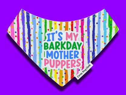 It's My Barkday Mother Puppers Bandana